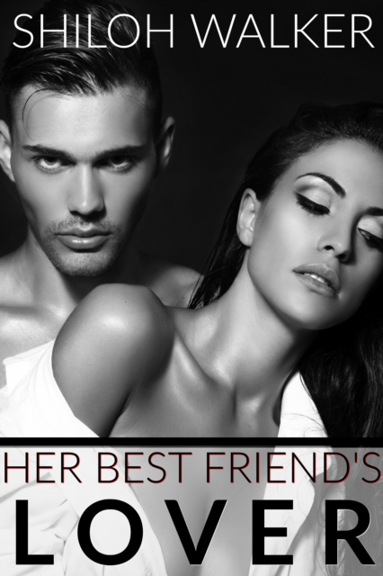 Book Cover for Her Best Friend's Lover by Shiloh Walker