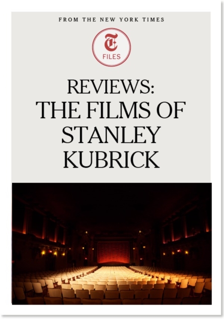 Book Cover for Reviews: The Films of Stanley Kubrick by The New York Times