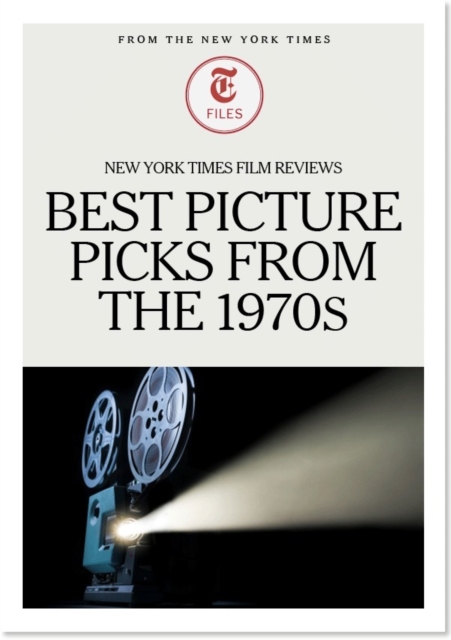 Book Cover for New York Times Film Reviews: Best Picture Picks from the 1970s by The New York Times