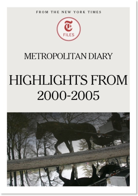 Book Cover for Metropolitan Diary: Highlights from 2000-2005 by The New York Times