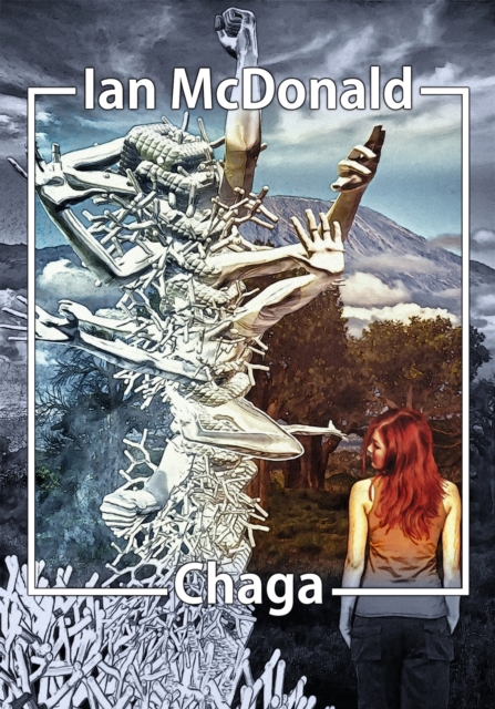 Book Cover for Chaga by Ian McDonald
