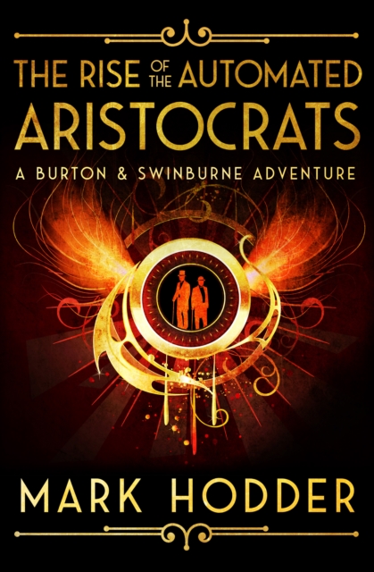 Book Cover for Rise of the Automated Aristocrats by Mark Hodder