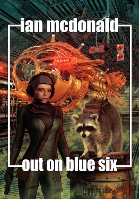 Book Cover for Out on Blue Six by Ian McDonald