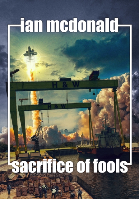 Book Cover for Sacrifice of Fools by Ian McDonald