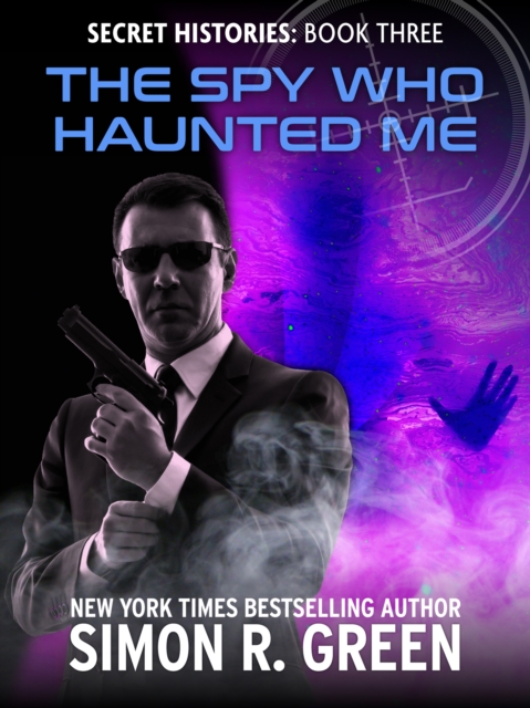 Book Cover for Spy Who Haunted Me by Simon R. Green