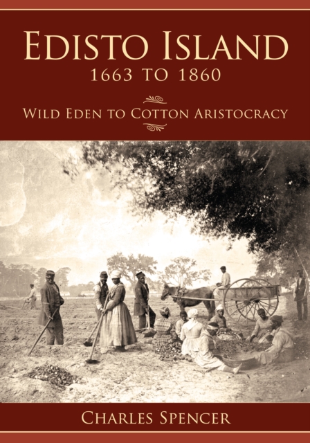 Book Cover for Edisto Island, 1663 to 1860 by Charles Spencer