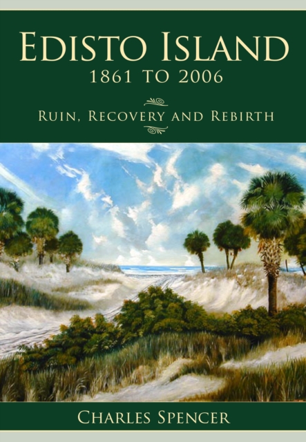 Book Cover for Edisto Island, 1861 to 2006 by Charles Spencer