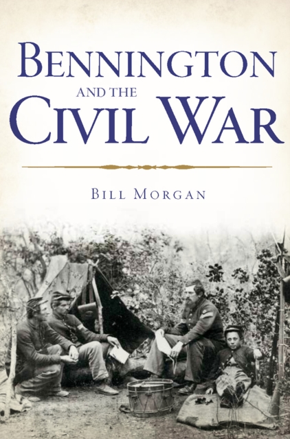 Book Cover for Bennington and the Civil War by Morgan, William