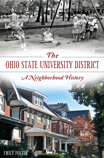 Book Cover for Ohio State University District: A Neighborhood History by Emily Foster