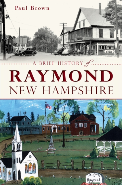 Book Cover for Brief History of Raymond, New Hampshire by Paul Brown