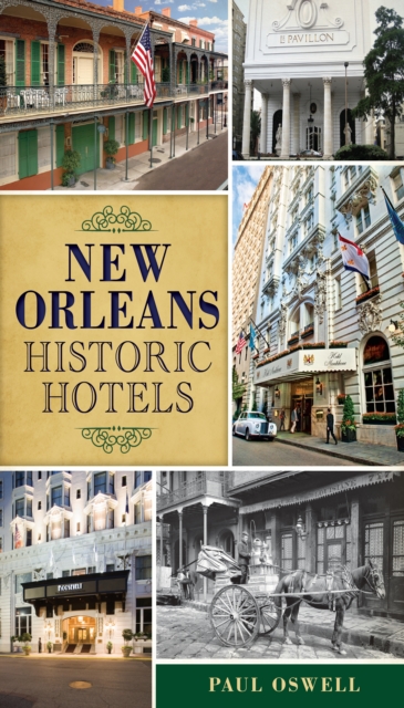 Book Cover for New Orleans Historic Hotels by Oswell, Paul