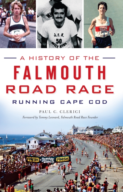 Book Cover for History of the Falmouth Road Race: Running Cape Cod by Paul C. Clerici