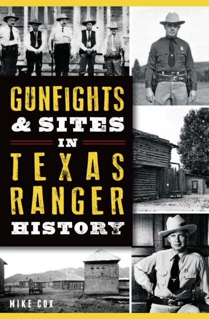 Book Cover for Gunfights & Sites in Texas Ranger History by Mike Cox