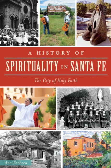 Book Cover for History of Spirituality in Santa Fe by Pacheco, Ana
