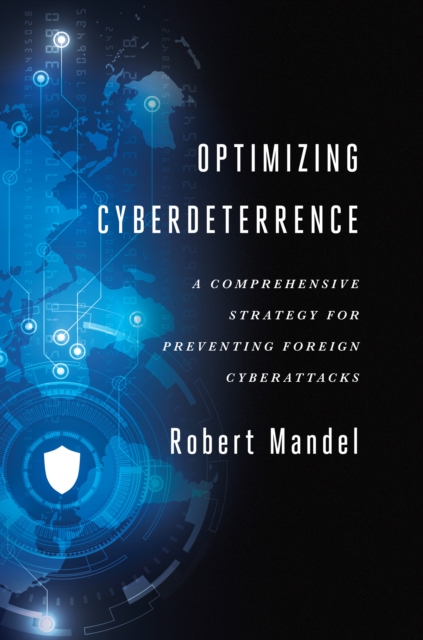 Book Cover for Optimizing Cyberdeterrence by Robert Mandel