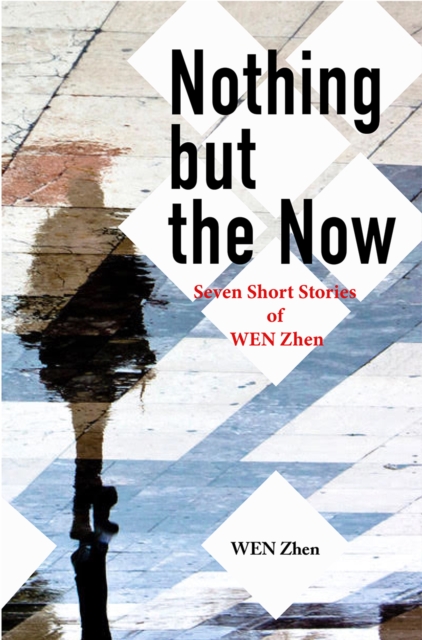 Book Cover for Nothing But the Now by Wen Zhen Wen