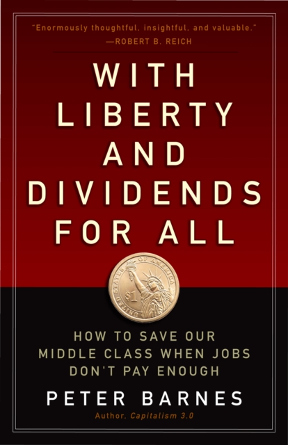 Book Cover for With Liberty and Dividends for All by Peter Barnes