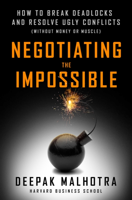 Book Cover for Negotiating the Impossible by Deepak Malhotra