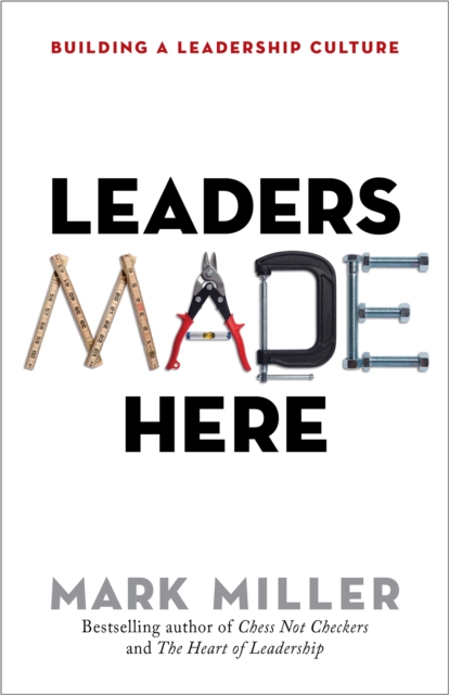 Book Cover for Leaders Made Here by Mark Miller