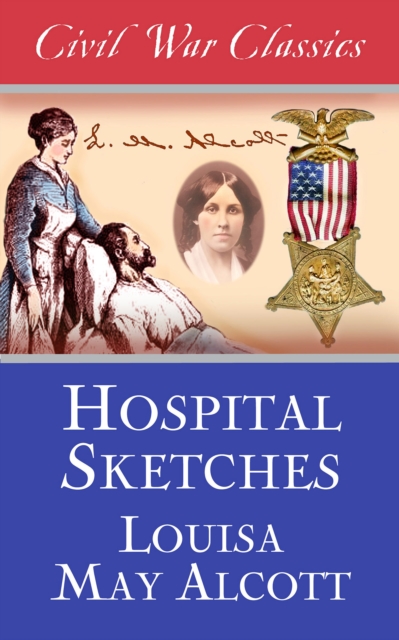 Book Cover for Hospital Sketches (Civil War Classics) by Louisa May Alcott