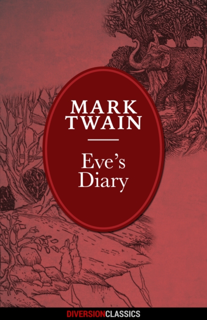 Book Cover for Eve's Diary (Diversion Illustrated Classics) by Twain, Mark