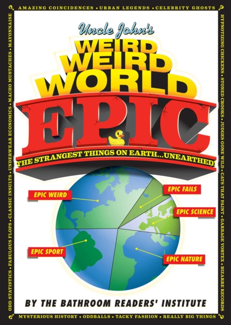 Book Cover for Uncle John's Weird Weird World: EPIC by Bathroom Readers' Institute