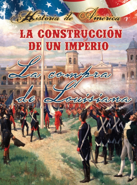 Book Cover for La construcción de un imperio: La compra de Louisiana by Linda Thompson