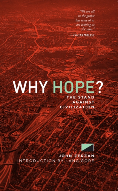 Book Cover for Why Hope? by John Zerzan