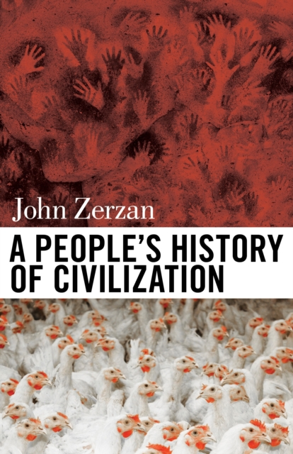 Book Cover for People's History of Civilization by John Zerzan