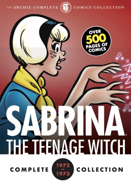 Book Cover for Complete Sabrina the Teenage Witch: 1972-1973 by Archie Superstars