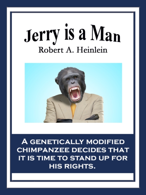 Book Cover for JERRY IS A MAN by ROBERT A. HEINLEIN