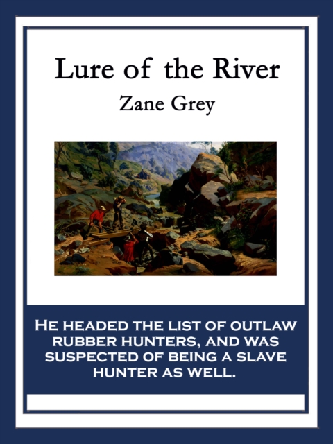 Book Cover for Lure of the River by Zane Grey