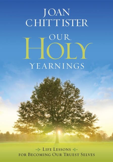 Book Cover for Our Holy Yearnings by Chittister, Joan