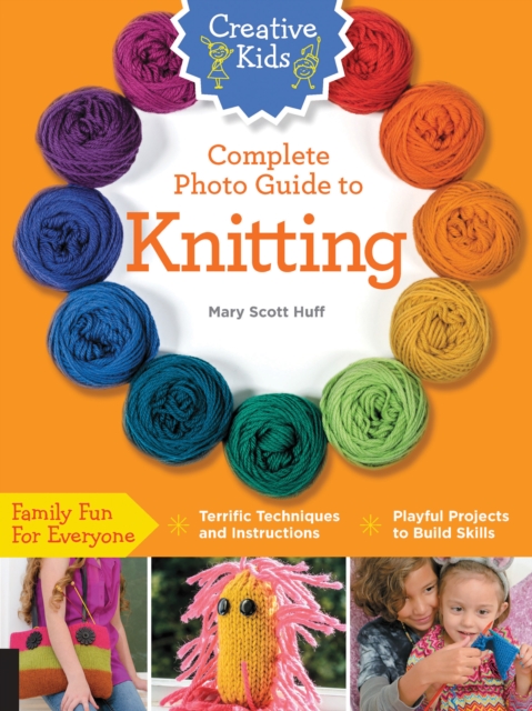 Book Cover for Creative Kids Complete Photo Guide to Knitting by Mary Scott Huff