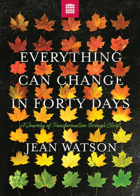 Book Cover for Everything Can Change in Forty Days by Jean Watson