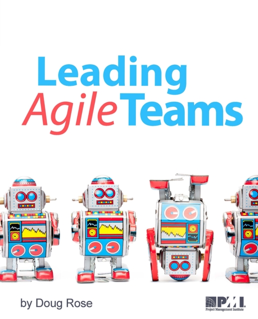 Book Cover for Leading Agile Teams by Rose, Doug