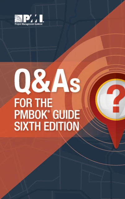 Book Cover for Q & As for the PMBOK(R) Guide Sixth Edition by Project Management Institute