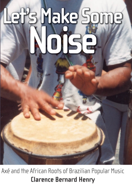 Book Cover for Let's Make Some Noise by Clarence Bernard Henry