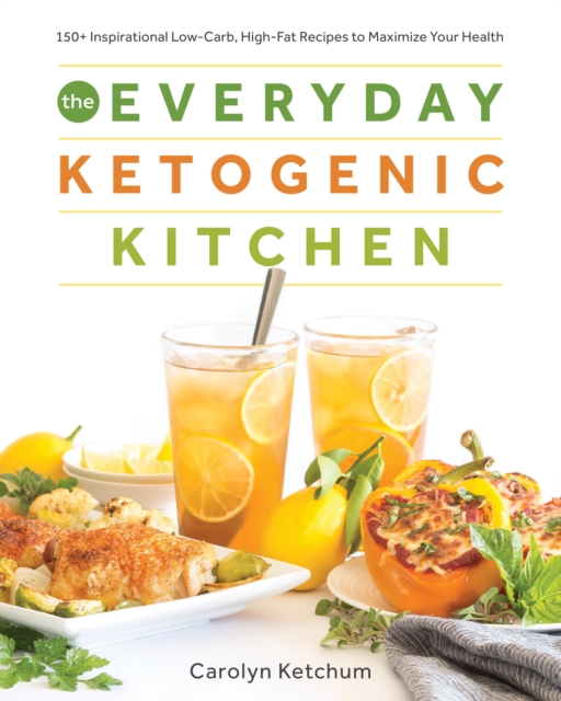 Book Cover for Everyday Ketogenic Kitchen by Carolyn Ketchum