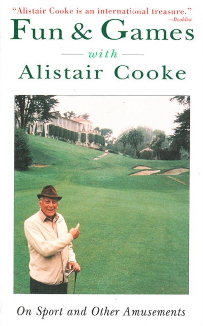 Book Cover for Fun & Games with Alistair Cooke: On Sports and Other Amusements by Alistair Cooke