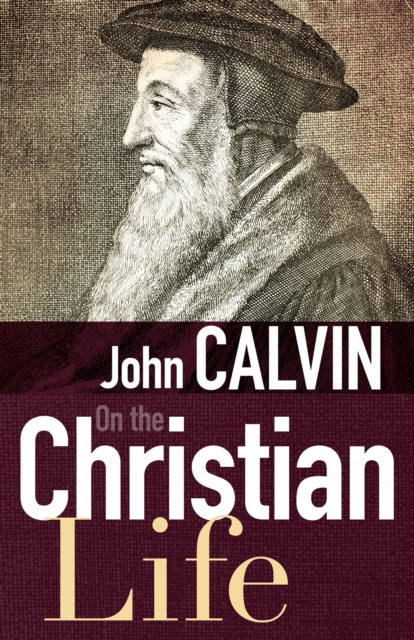 Book Cover for On The Christian Life by John Calvin