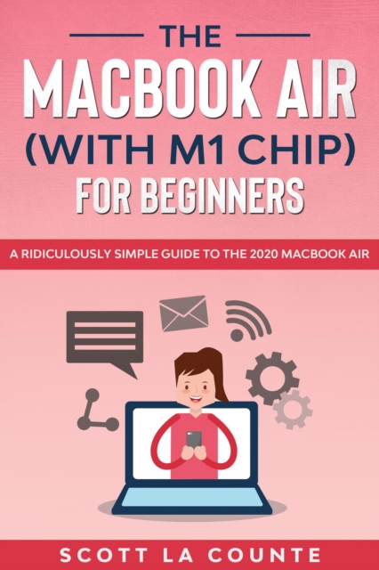 Book Cover for MacBook Air (With M1 Chip) For Beginners by Scott La Counte