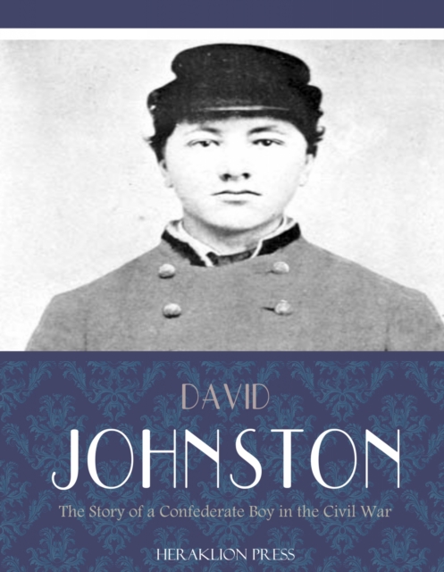 Book Cover for Story of a Confederate Boy in the Civil War by David Johnston