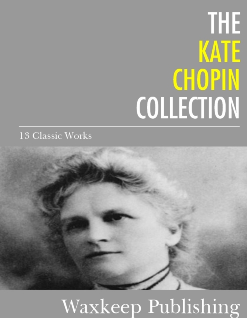 Book Cover for Kate Chopin Collection by Kate Chopin