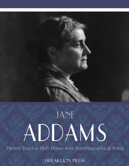 Book Cover for Twenty Years at Hull-House with Autobiographical Notes by Jane Addams