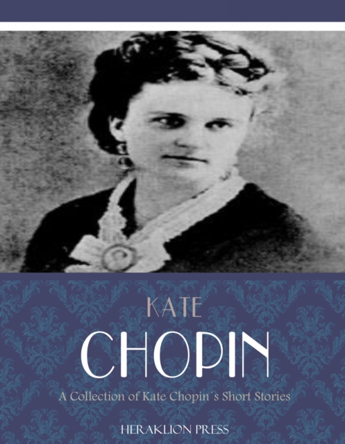 Book Cover for Collection of Kate Chopin's Short Stories by Kate Chopin