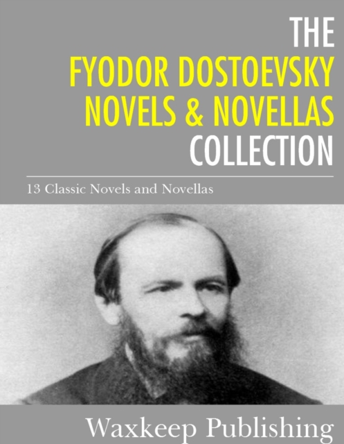 Book Cover for Fyodor Dostoevsky Novels and Novellas Collection by Fyodor Dostoevsky