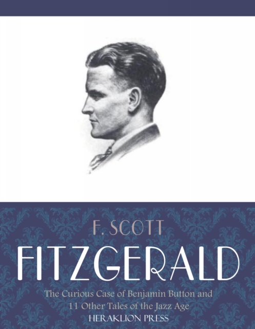 Book Cover for Curious Case of Benjamin Button and 11 Other Tales of the Jazz Age by F. Scott Fitzgerald
