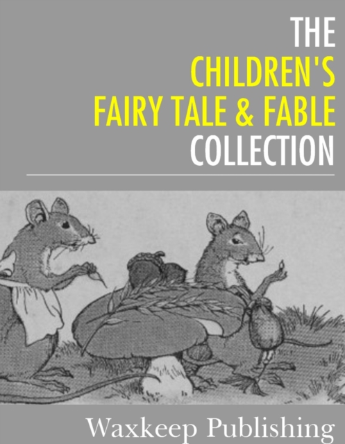 Book Cover for Childrens Fairy Tale and Fable Collection by Various Authors