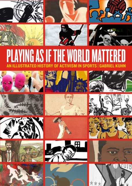 Book Cover for Playing As If The World Mattered by Gabriel Kuhn